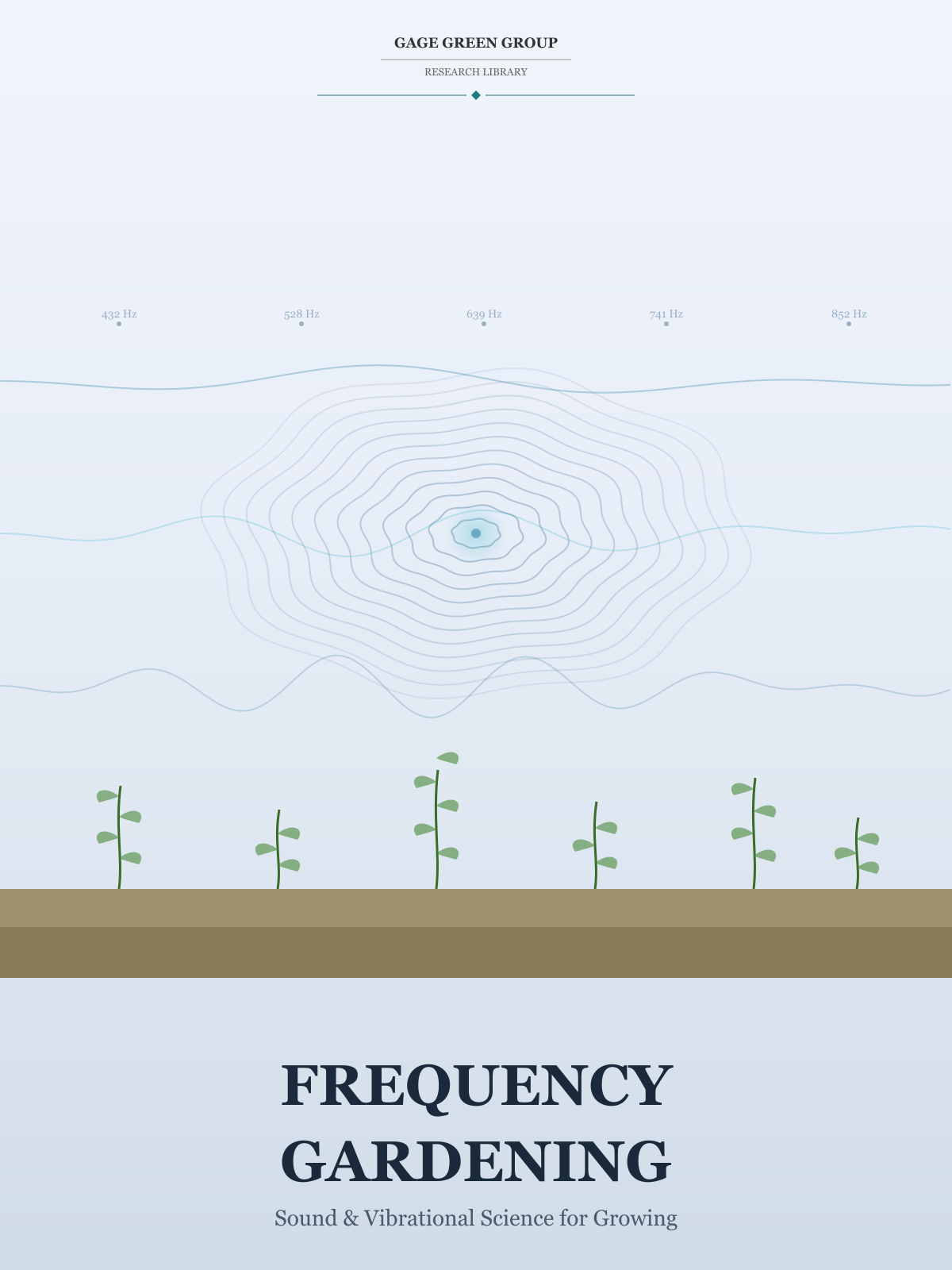 Frequency Gardening: Sound, Scalar Energy & Vibrational Science in Agriculture